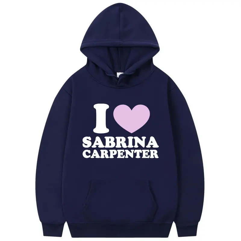 I Like Sabrina Carpenter Hoodie Men's Women's Fashion Casual Long Sleeve Sweatshirts Autumn Winter High Quality Fleece Pullovers
