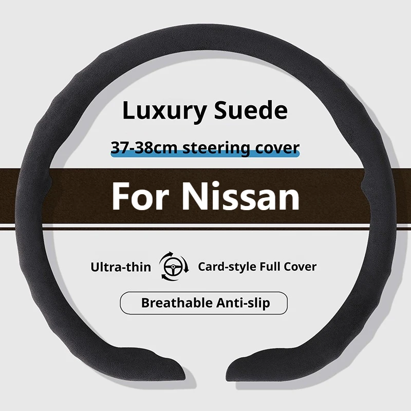 2026 Suede Car Steering Wheel Cover For Nissan Qashqai Rogue Sentra Altima Kicks Leaf Patrol Y62 Navara GT-R 15 Inch Auto Decor