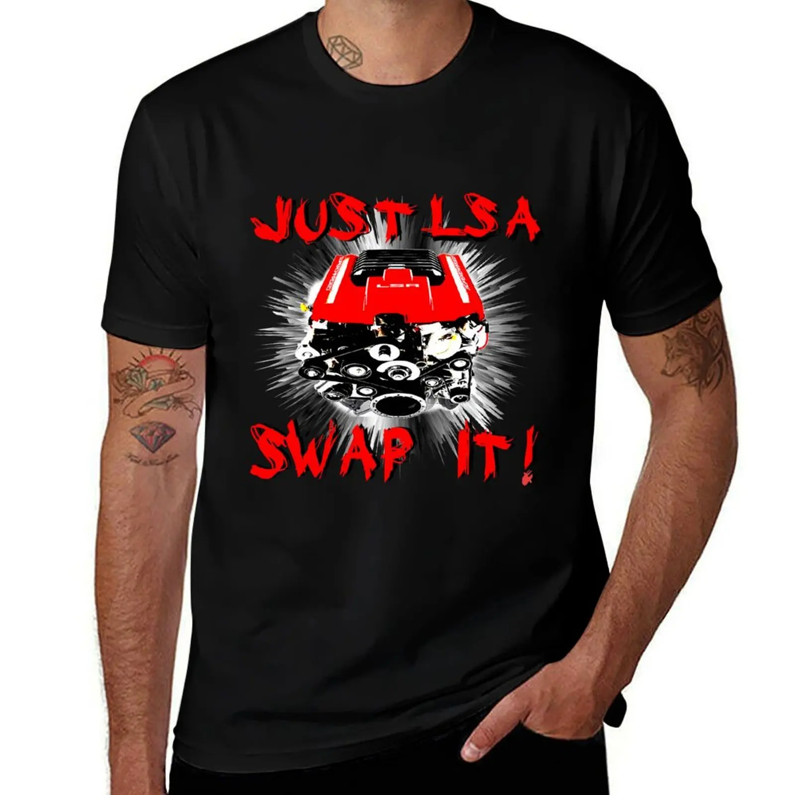 just LSA swap it!! lsa engine conversion T-Shirt t shirts for man slim fit T-Shirt