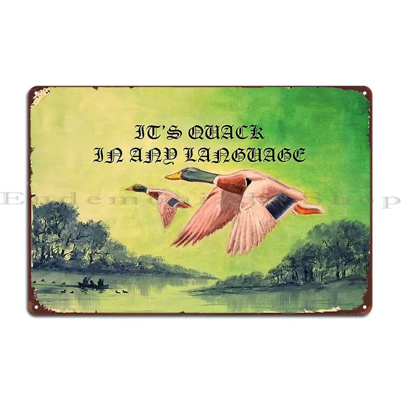 It S Quack In Any Language Metal Plaque Poster Painting Personalized Living Room Living Room Funny Tin Sign Poster