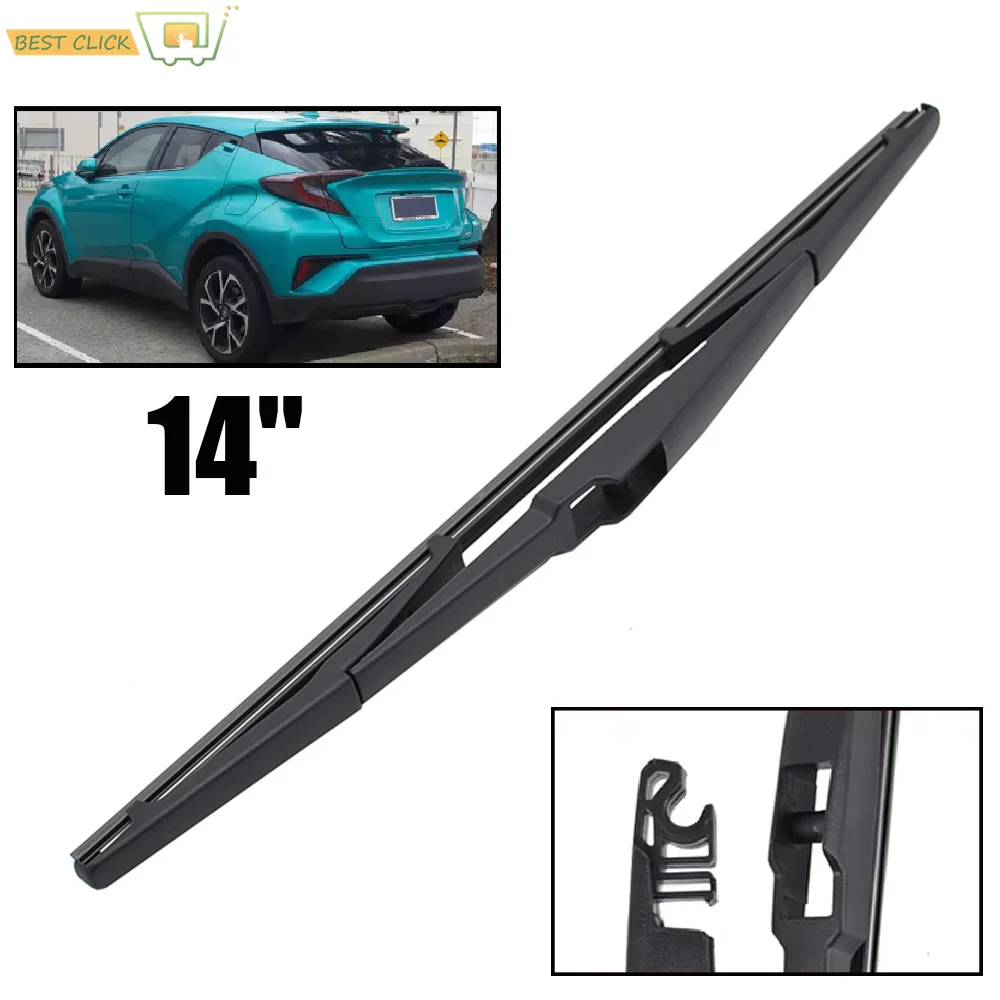 

14" Rear Wiper Blade For Toyota C-HR CHR 2016 - 2023 Windshield Windscreen Clean Tailgate Window Car Rain Brush 2017 2018 2019