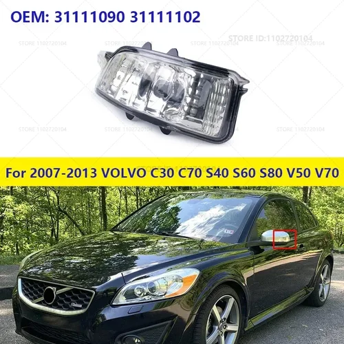 Para 2007-2013 VOLVO C30 C70 S40 S60 S80 V50 V70 indicador de espejo lateral luz de señal de giro 31111090 31111102