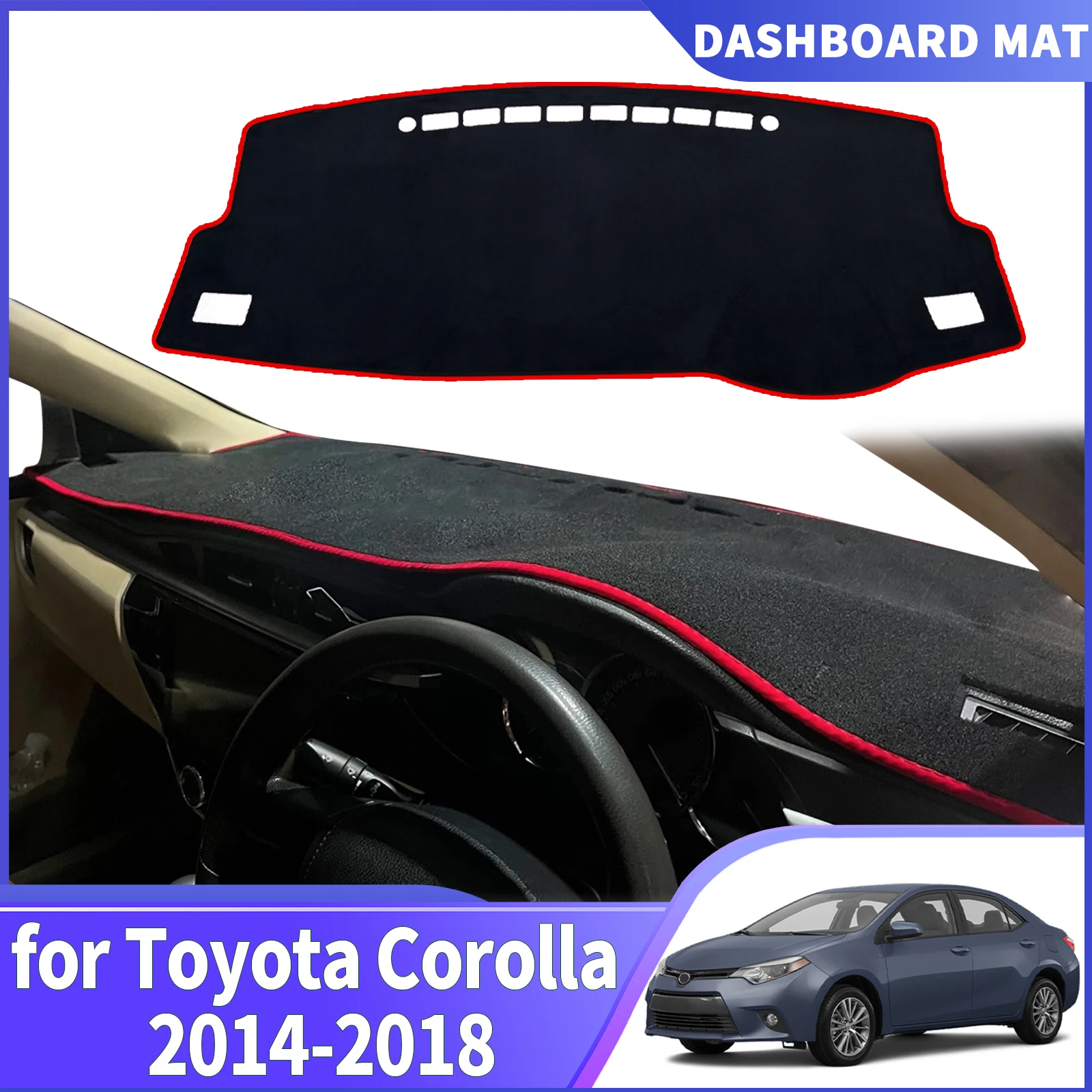 

fit for Toyota Corolla 2014 2015 2016 2017 2018 Car DashMat Sunshade Dashmat Dashboard Cover Pad Protective Carpet Accessories