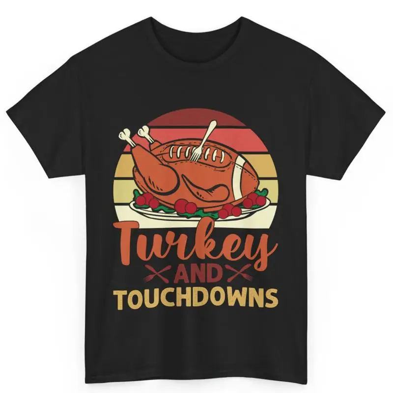 

Thanksgiving Turkey And Touchdowns Gift Cotton T Shirt