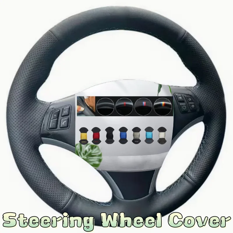 

Customize Car Steering Wheel Cover Leather Suitable For BMW E87 E81 E82 E88 X1 E84 E90 E91 E92 E93 Car Interior Accessories