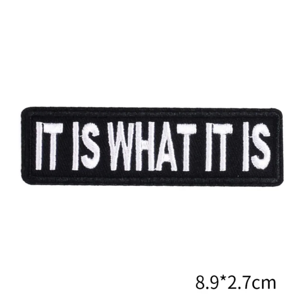 IT IS WHAT IT IS Morale Badge Black and White Letter Embroidered Hook and Loop Patches Tactical Armband Backpack Stickers