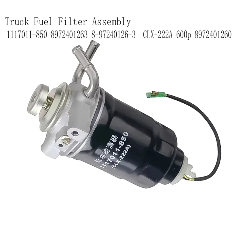 

A33K-Fuel Filter Assembly Truck Fuel Filter Fuel Filter Assembly For ISUZU NKR77 8972401260 1117011-850 Oil-Water Separator