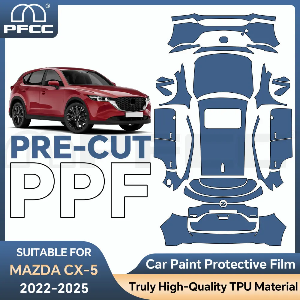 

Car Accessories For MAZDA CX-5 2022 2023 2024 2025 High Quality Self-Healing Transparent Pre-Cut Car Paint Protection PPF Film
