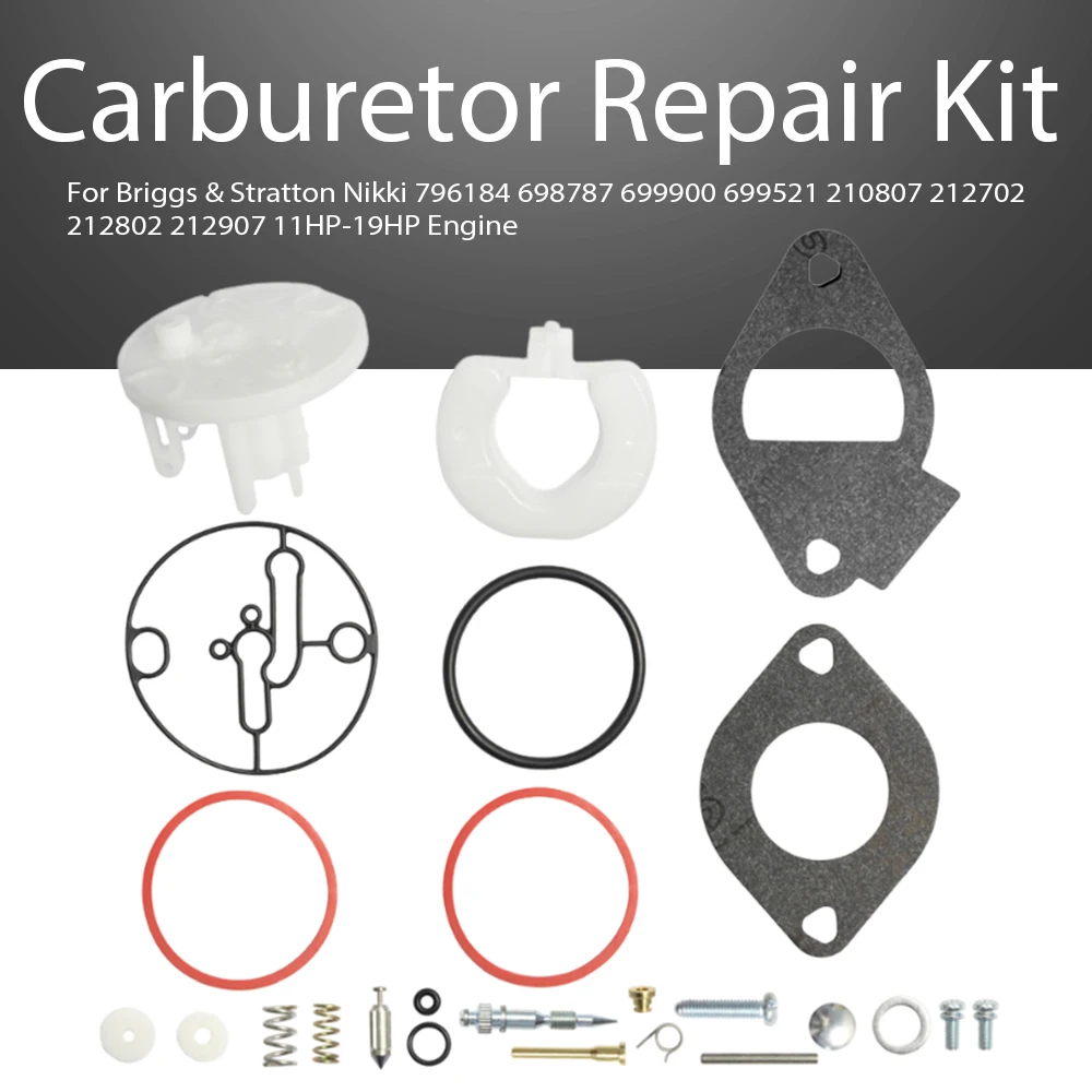 

Carburetor Repair Kits For Briggs & Stratton Nikki 796184 698787 699900 699521 210807 212702 212802 212907 11HP-19HP Engine