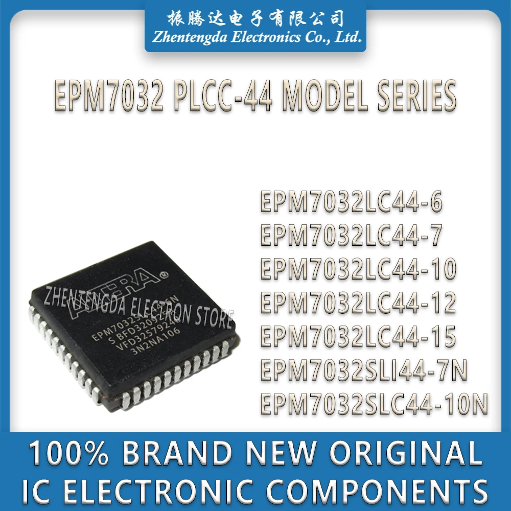 EPM7032LC44 EPM7032LI44 EPM7032 EPM7032SLI44 EPM7032SLI EPM7032SLC44 EPM7032SLC IC Chip PLCC-44