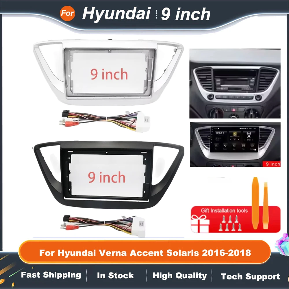 

For Hyundai Verna Accent Solaris 2016-2018 9 Inch Car Frame Fascia Adapter Android Radio Dask Kit Fascias