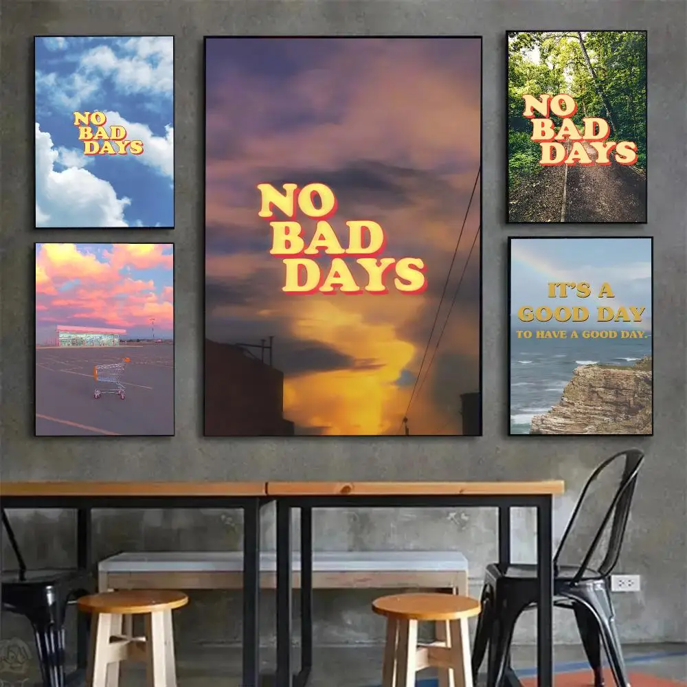 slogan positive N-No Bad Days Poster Painting Wall Art Mural for Living Room Home Decor and Gifts