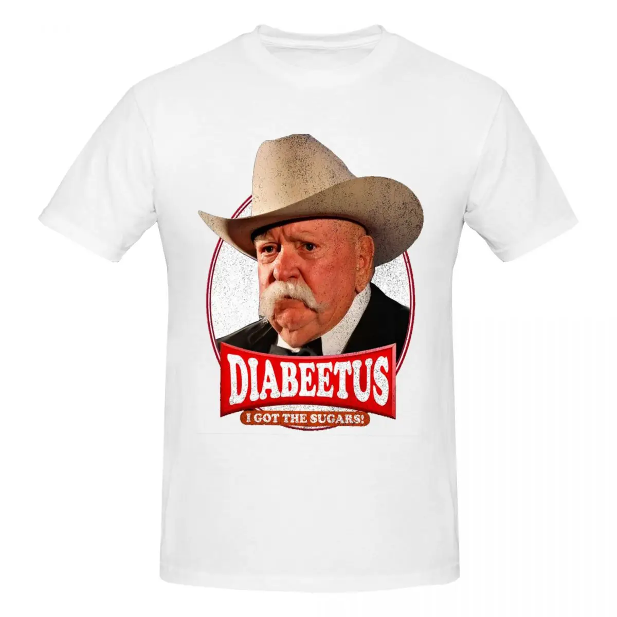 Diabeetus I Got The Sugars Wilford Brimley T-Shirt for Men Cotton T Shirts Men's Tees Short Crew Neck Summer Clothes Tops S-6XL