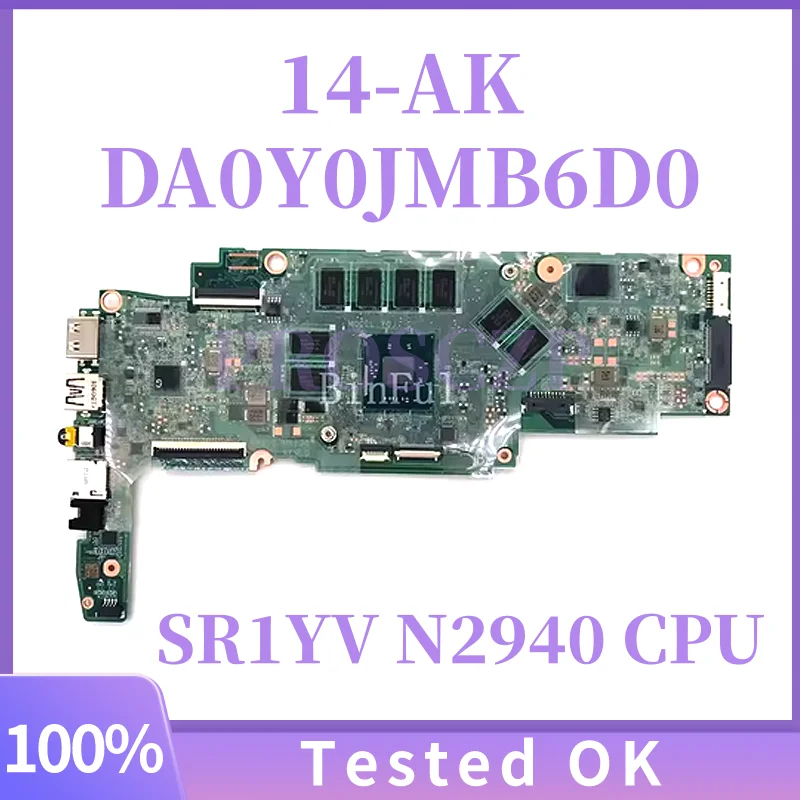 

DA0Y0JMB6D0 Mainboard For HP 14-AK Laptop Motherboard With SR1YV N2940 CPU 100% Full Tested Working Well