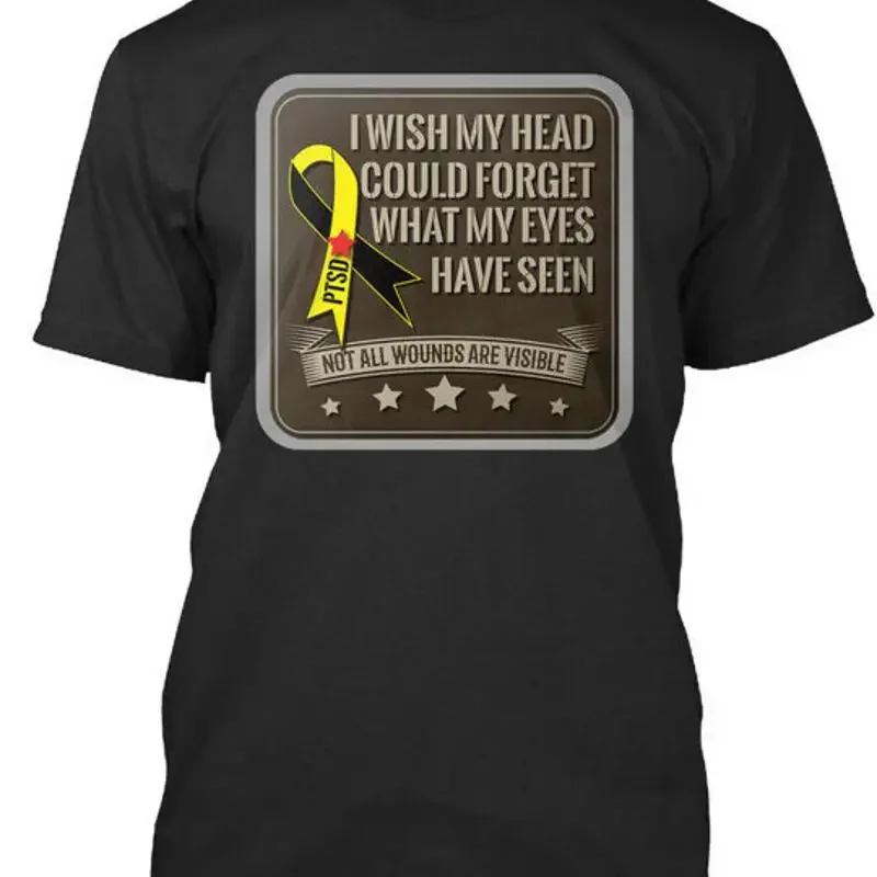 Ptsd Not All Wounds Are Visible I Wish My Head T Shirt Made In Usa Size S To 5Xl