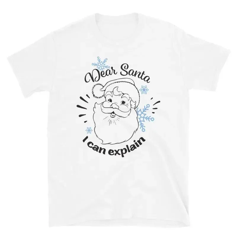 Dear Santa I Can Explain T-Shirt