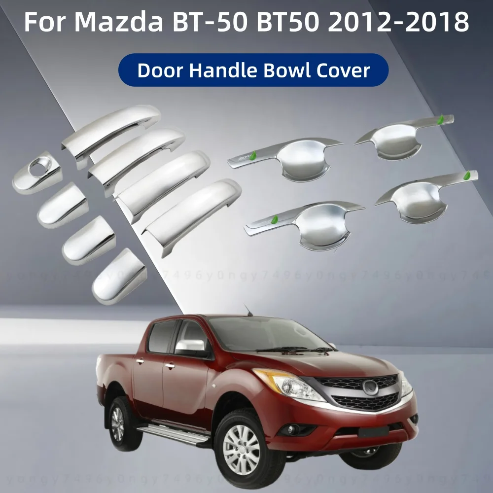 

Обновление автомобиля для Mazda BT-50 BT50 2012 2013 2014 2015 2016 2018, ABS хромированный автомобильный аксессуар, дверная ручка, чаша, накладка, стиль пасты