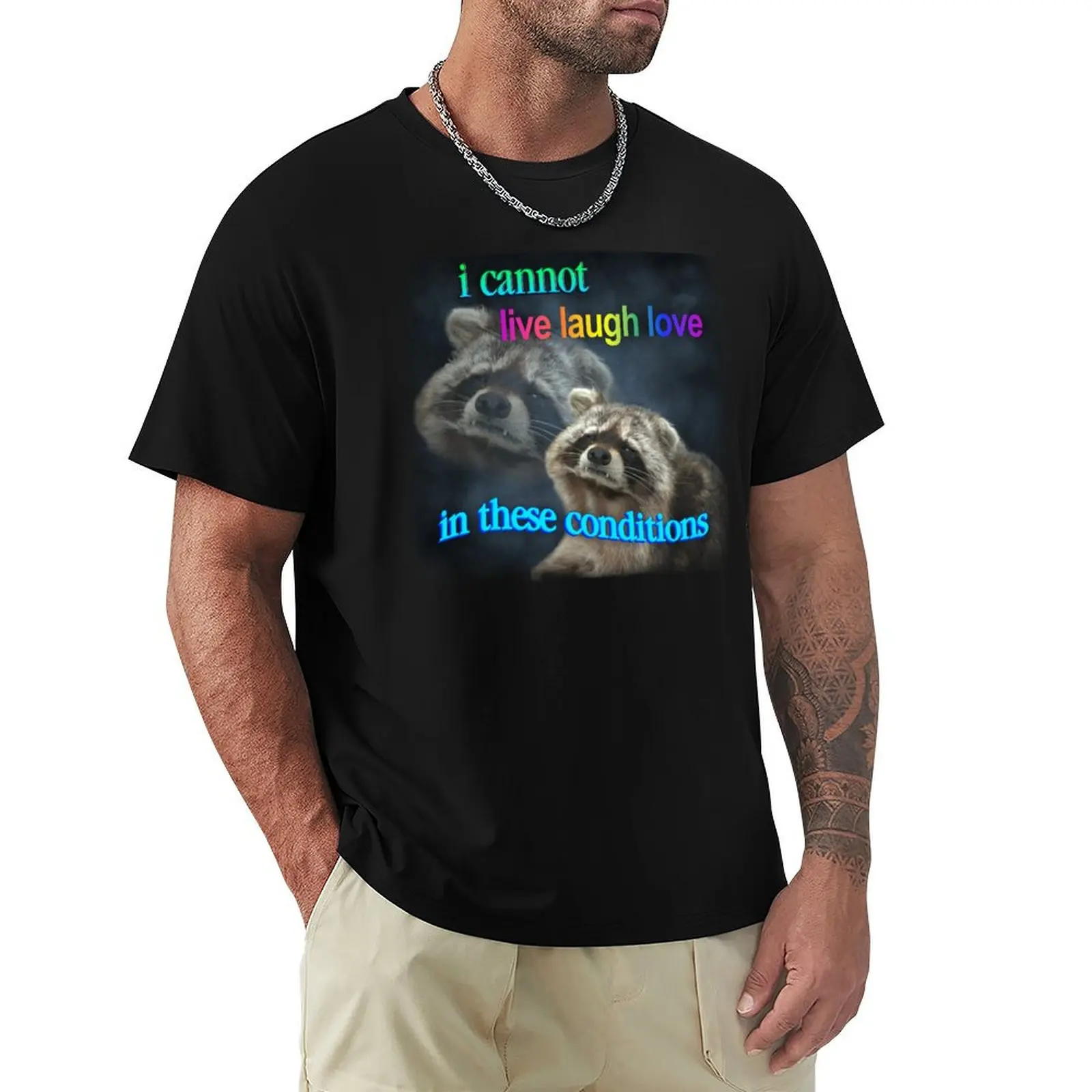 No puedo vivir, reír ni amar en estas condiciones - Camiseta informal holgada de manga corta con diseño de mapache triste para hombre