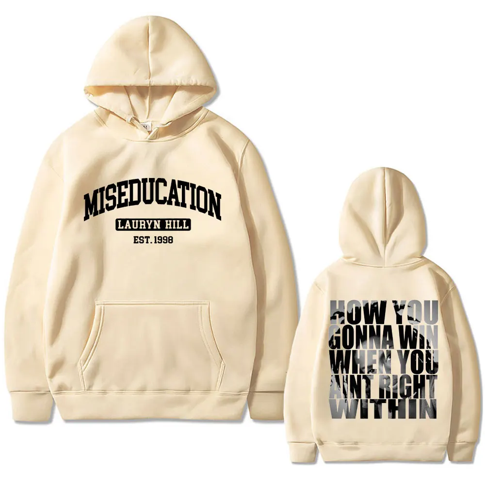 Miseducation Lauryn Hill How You Gonna Win When You Ain't Right Within Hoodie Men Women Hip Hop Vintage Oversized Sweatshirts