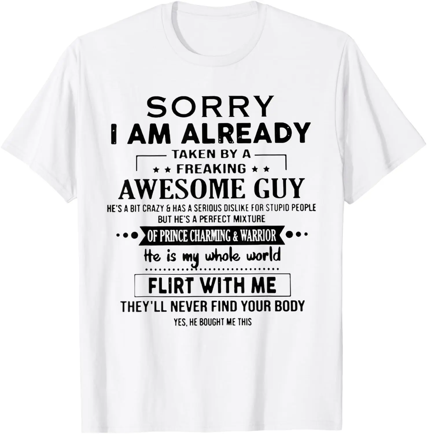 Sorry I Am Already Taken By A Freaking Awesome Guy T-Shirt