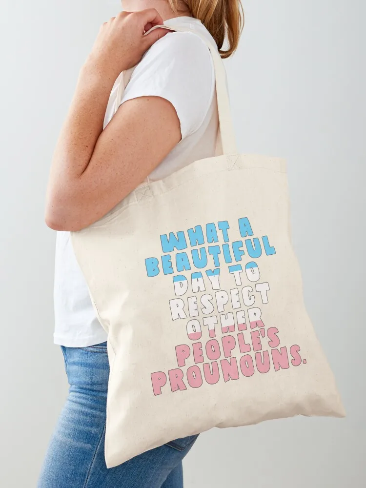 

What A Beautiful Day to Respect Pronouns Tote Bag sacs de shopping Canvas Cloth bag great bag