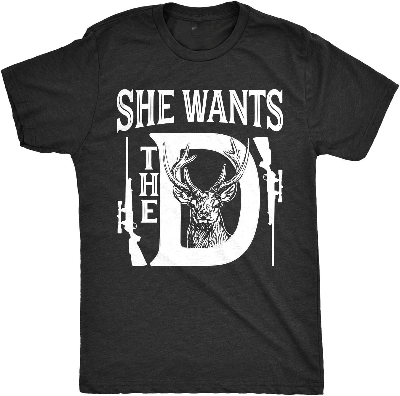 Funny Deer Hunting Hunter Sarcastic Graphic Tee Mens She Wants The D T Shirt