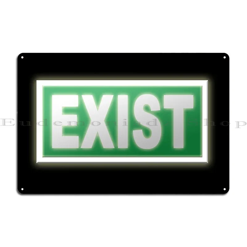 Exist Metal Sign Wall Mural Club Pub Wall Cave Print Tin Sign Poster