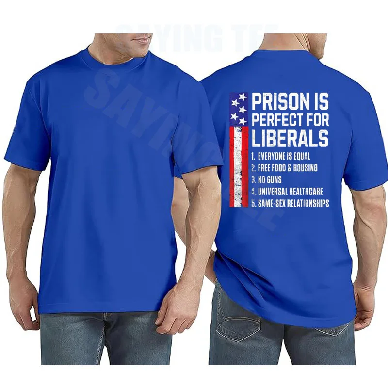 Prison Is Perfect for Liberals T-Shirt Y2k US American Flag Joke Sarcastic Saying Tee Novelty Gift Men's Fashion Streetwear Tops
