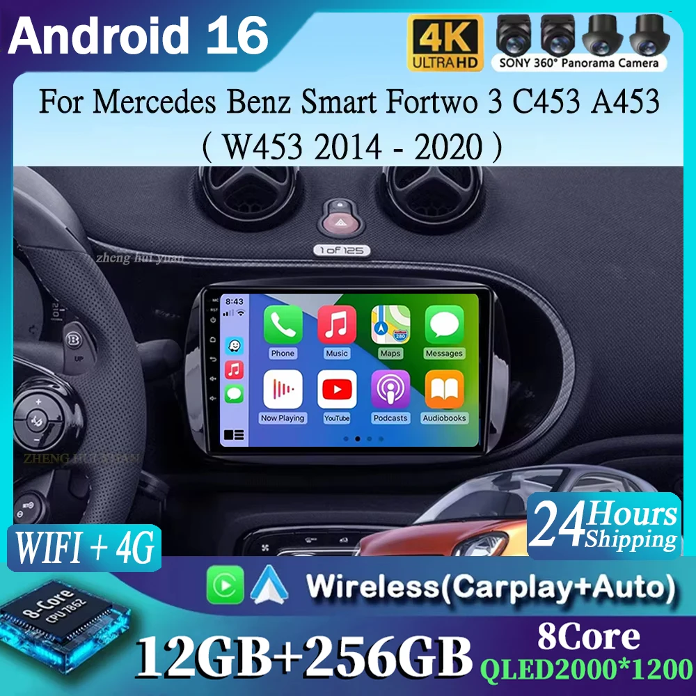 For Mercedes Benz Smart Fortwo 3 C453 A453 W453 2014 - 2020 2K 12+256 QLED Android 16 CarPlay Car Radio Multimedia Video Player