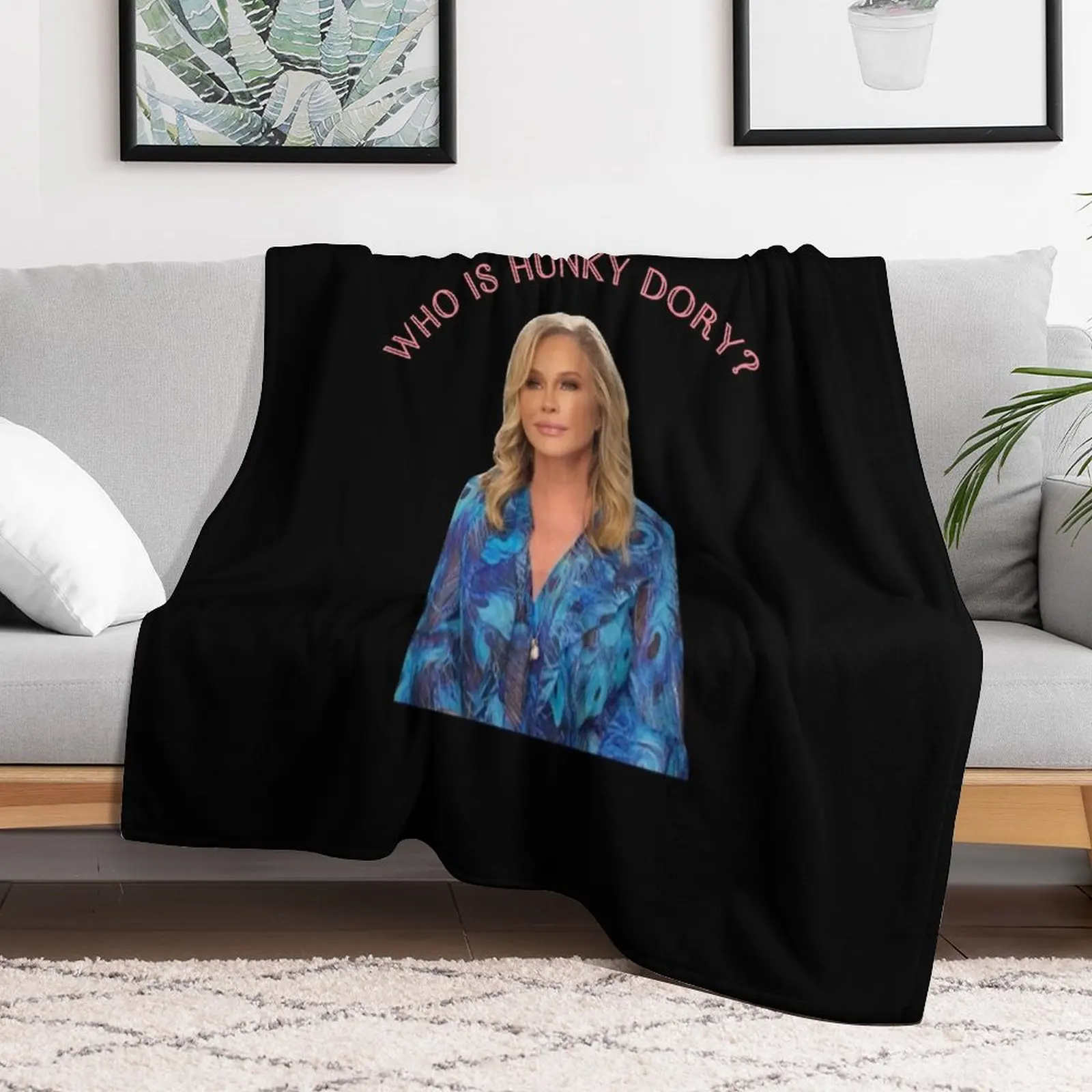 

Funny Man Kathy Hilton Original Design Real Housewives Of Beverly Hills Who Is Hunky Dory Rhobh Throw Blanket Comforter Blankets