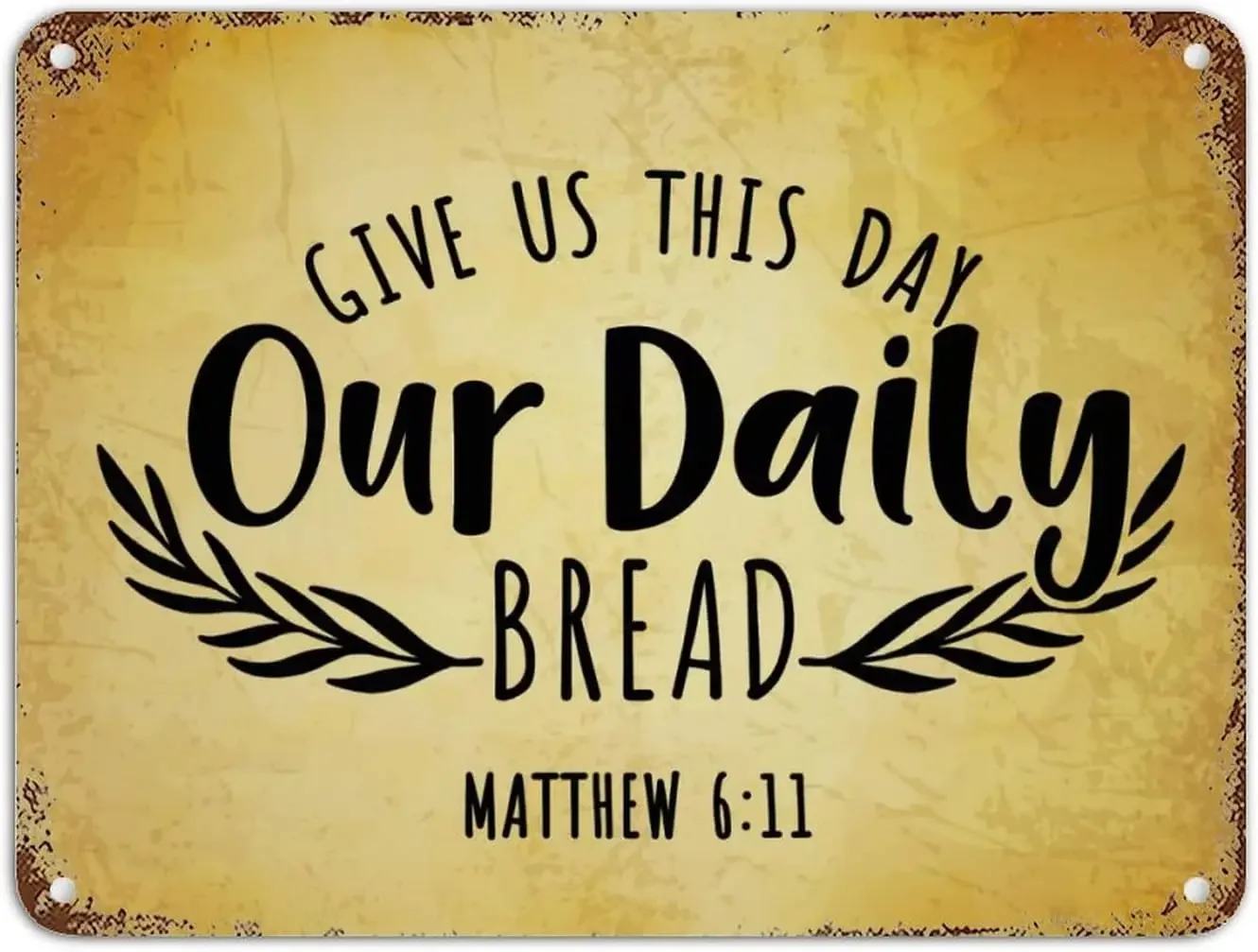 Encouragement Quote Metal Tin Retro Signs Bible Verse Give Us This Day Our Daily Bread Aluminum Sign  Distressed Styli