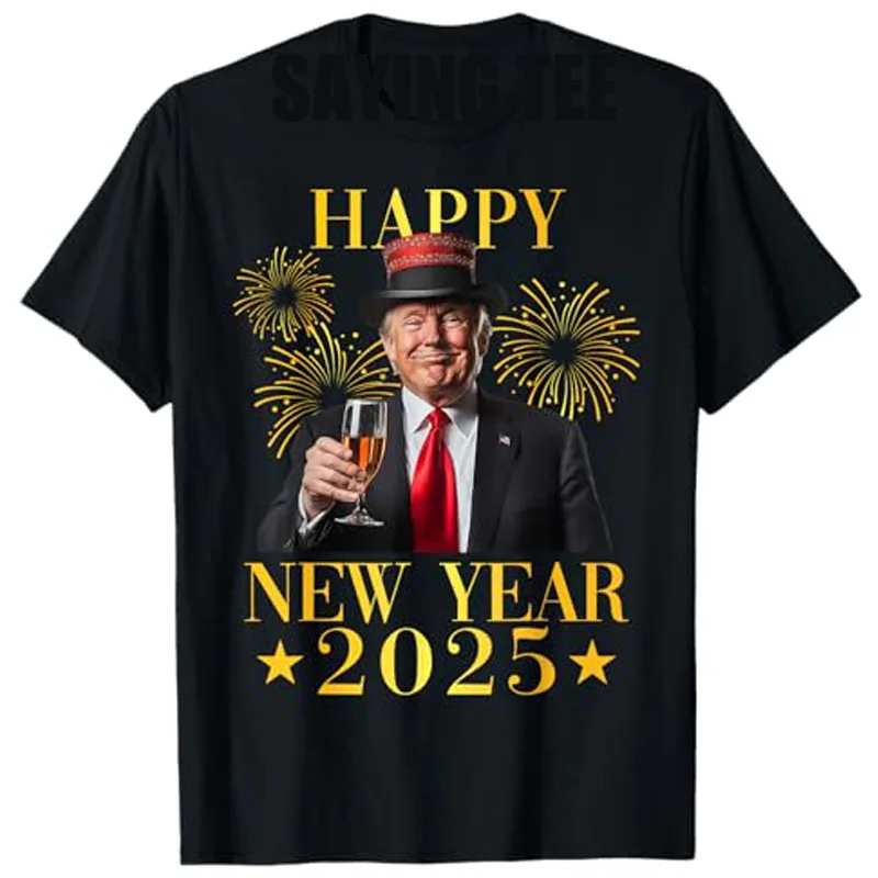 Happy New Year 2025 Funny Trump New Year New America T-Shirt Men's Fashion Designer Tailor-made Saying Tee American Novelty Gift