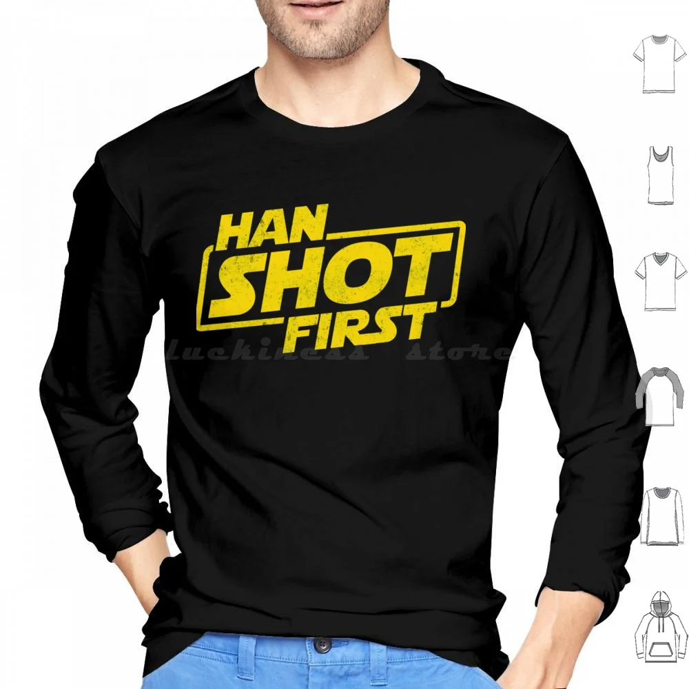 Han Shot First , Geek Shirt , Han Shot First Fan Gift , Popular Culture Gift Essential . Hoodies Long Sleeve Cute