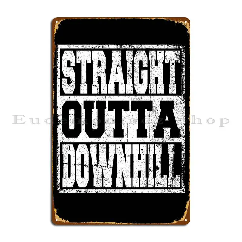 Downhill Saying Funny Metal Signs Wall Decor Wall Decor Living Room Design Garage Tin Sign Poster