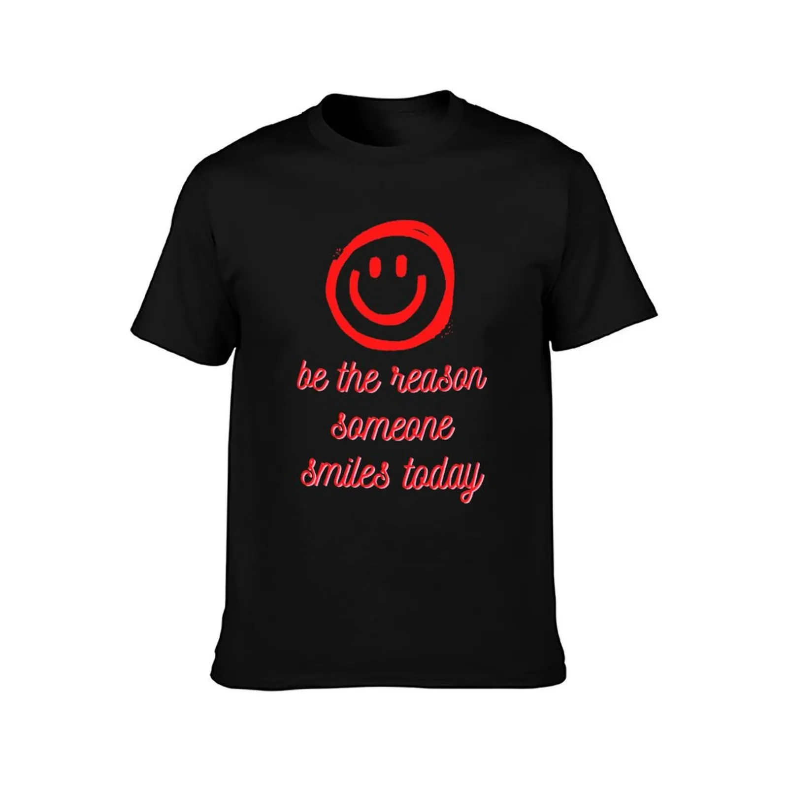 Be The Reason Someone Smile's Today T-Shirt Plus Size Basic Short Sleeve Top T-Shirt