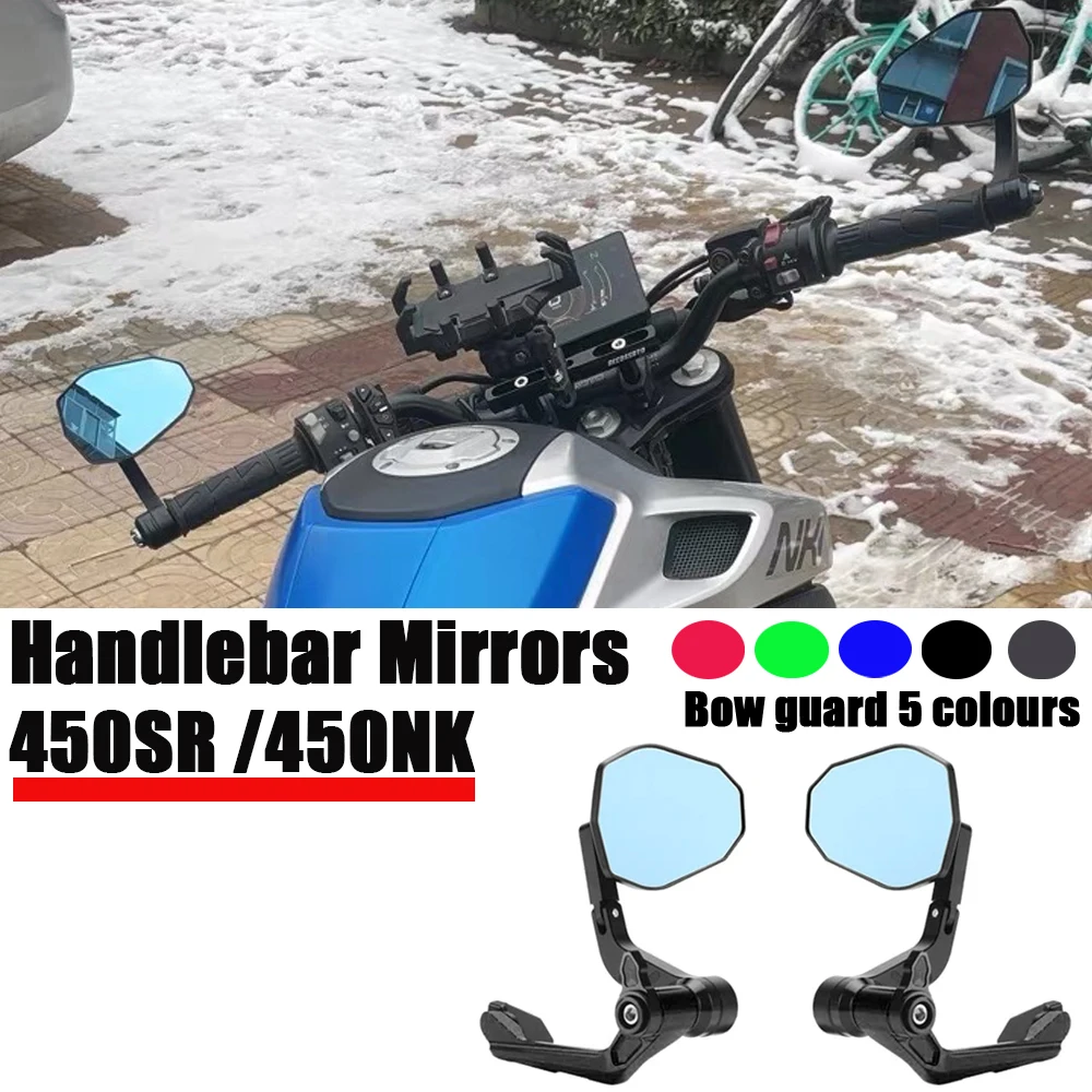 

For CFMOTO 450SR 450 NK Motorcycle Handlebars Rearview Mirrors 450 SR 450SRS 450NK Side Bar End Mirror Grip Guard Rod Protection