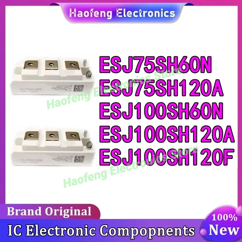 

Новый оригинальный модуль ESJ75SH120A ESJ100SH120A ESJ75SH60N ESJ100SH60N ESJ100SH120F на складе