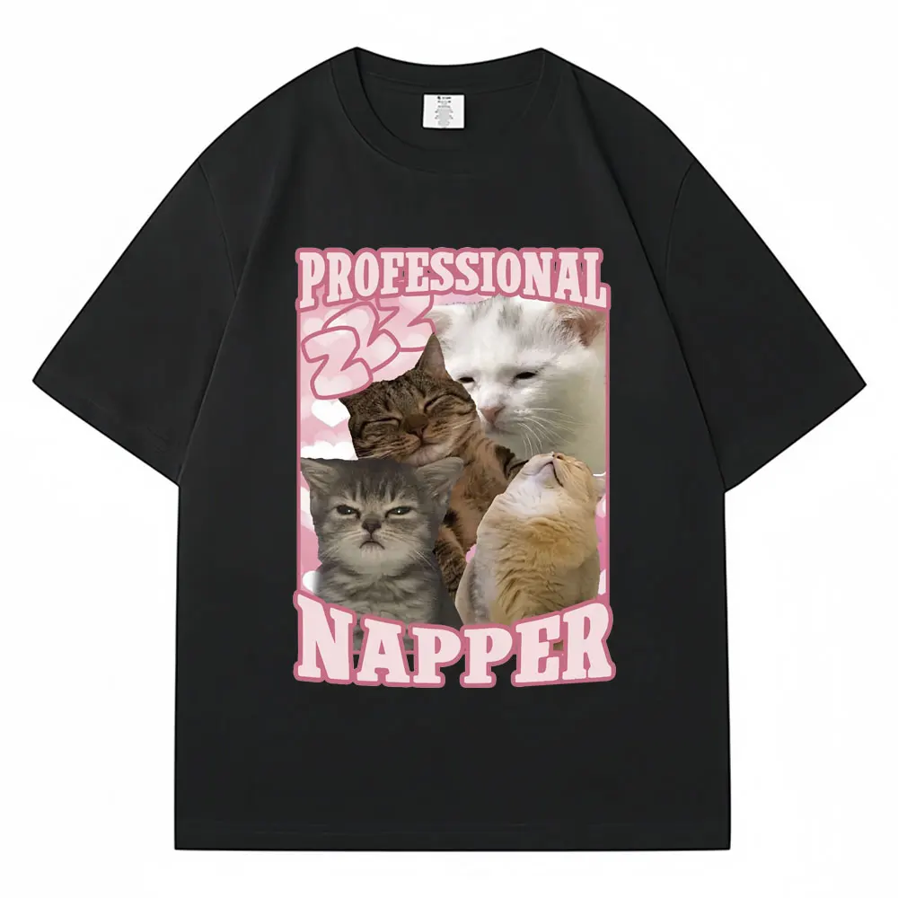 Professional Napper Funny Cat Meme Fashion T Shirt Men Women Casual Cotton Loose Tshirt Aesthetic Kawaii Cute T-Shirt Streetwear