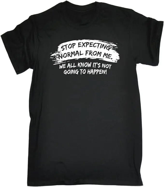 

STOP EXPECTING FROM ME T Shirt Funny Normal Joke TEE TOP ALL SIZES S TO 5XL