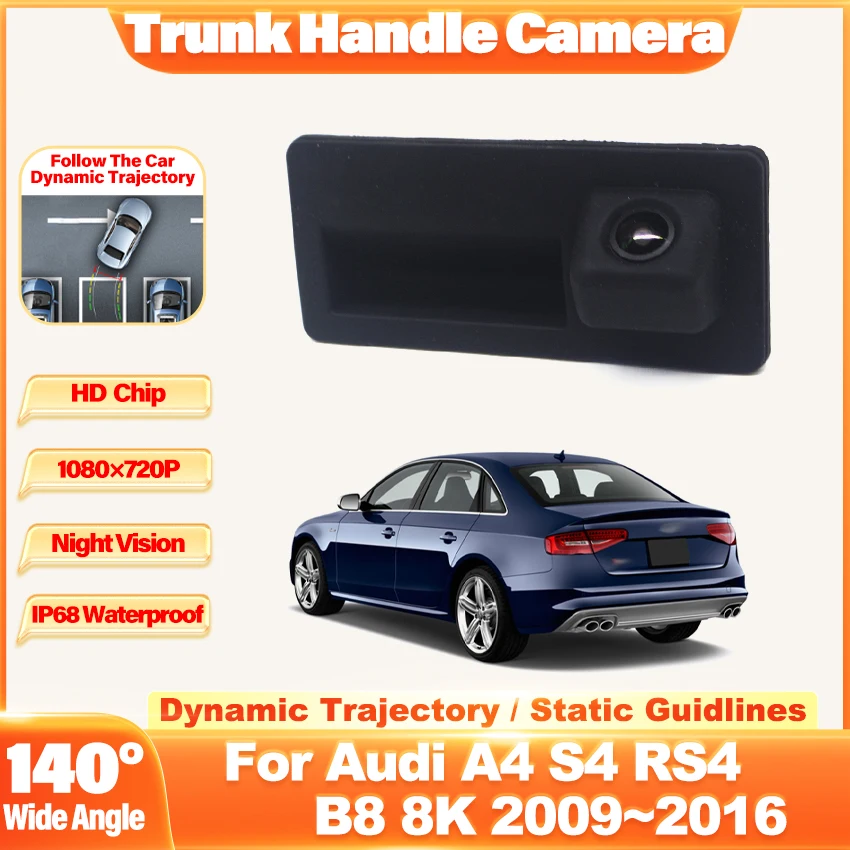 1080P HD Rear View Waterproof High Quality Camera For Audi A4 S4 RS4 B8 8K 2009~2014 2015 2016 Trunk Handle Camera Backup Camera 