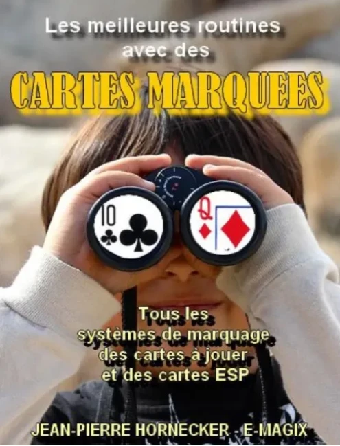 

Jean-Pierre Hornecker – Les Meilleurs Routines avec des Cartes Marquées [French] - Magic tricks (Instant Download)