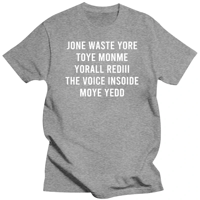 Jone Waste Yore Toye Monme Yorall Rediii Funny Men\'s 100% Cotton Designer T-Shirts Unisex Humor Streetwear Women Top Tee