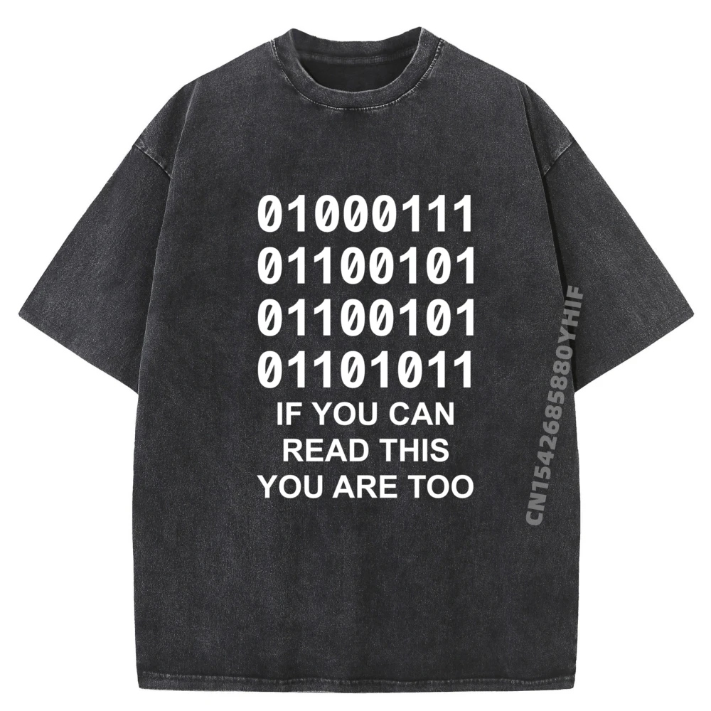 

Geek If You Can Read This Binary It Computer Tech Graphic T Shirts Men Comfortable Washed Camiseta Masculina