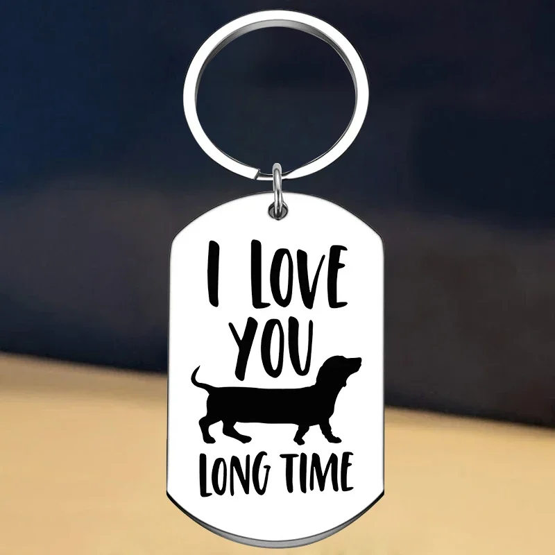 New I Love You Long Time Funny Dachshund Keychain Sausage Puppy Dog Key Rings animal Dachshund Lover Gifts