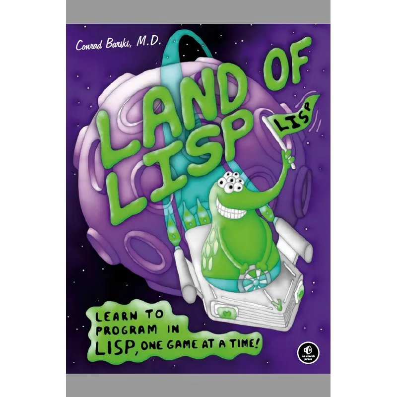 

Land Of Lisp Learn To Program In Lisp, One Game At A Time