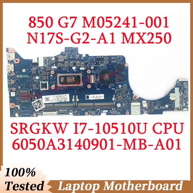 

For HP 850 G7 M05241-001 M05241-601 W/SRGKW I7-10510U CPU 6050A3140901-MB-A01(A1) Laptop Motherboard N17S-G2-A1 MX250 100%Tested