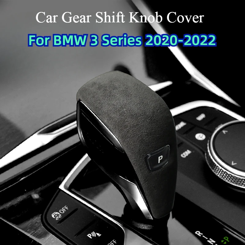 

For BMW 3 Series G20 Z4 G29 G14 G15 X7 G07 2020-2022 Car Gear Shift Knob Cover Italian Premium Suede Cover Trim Accessories