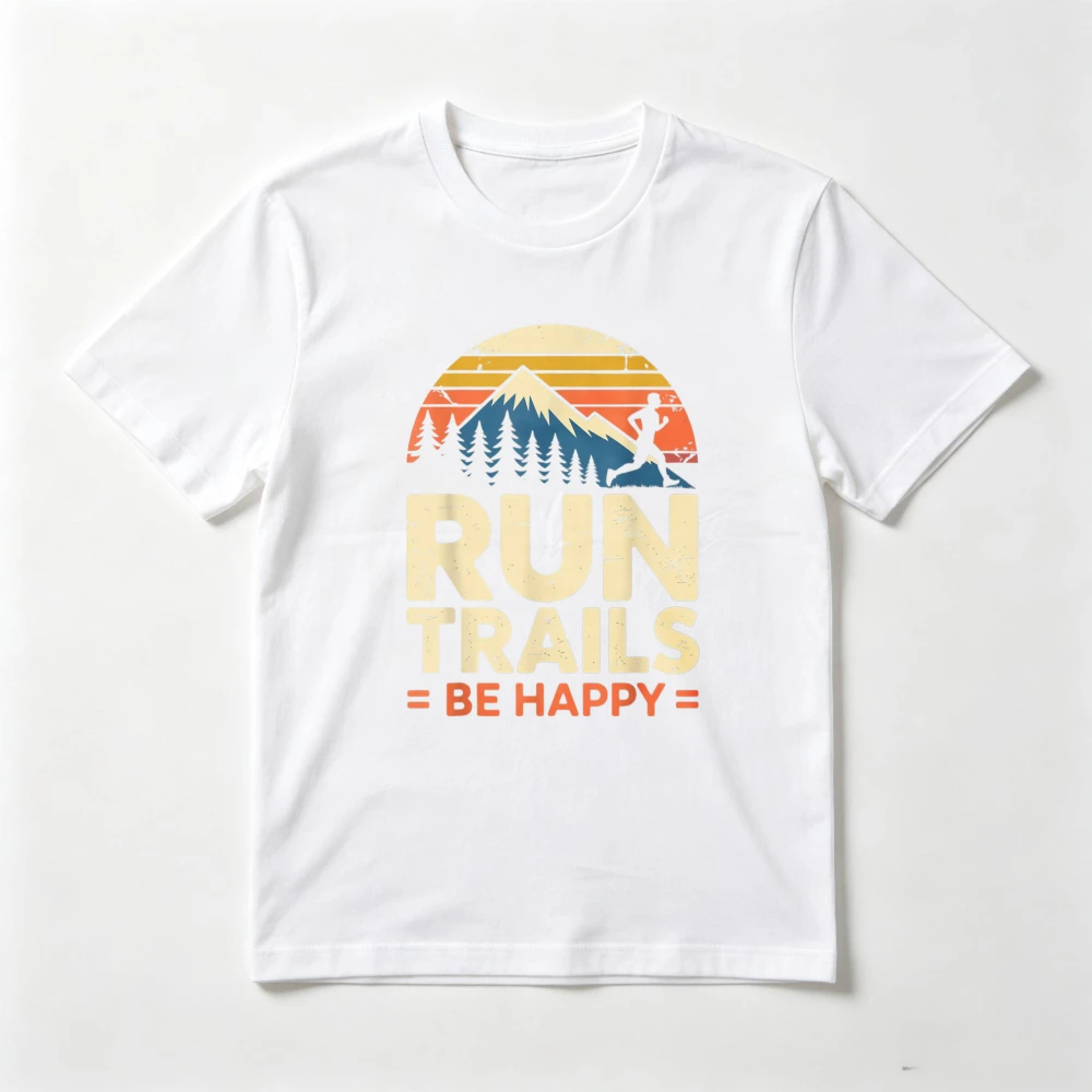 Run Trails Be Happy Trail Running Art Graphic Printed Sports T-Shirt Casual Fashion Loose Summer Harajuku Man Women Clothing