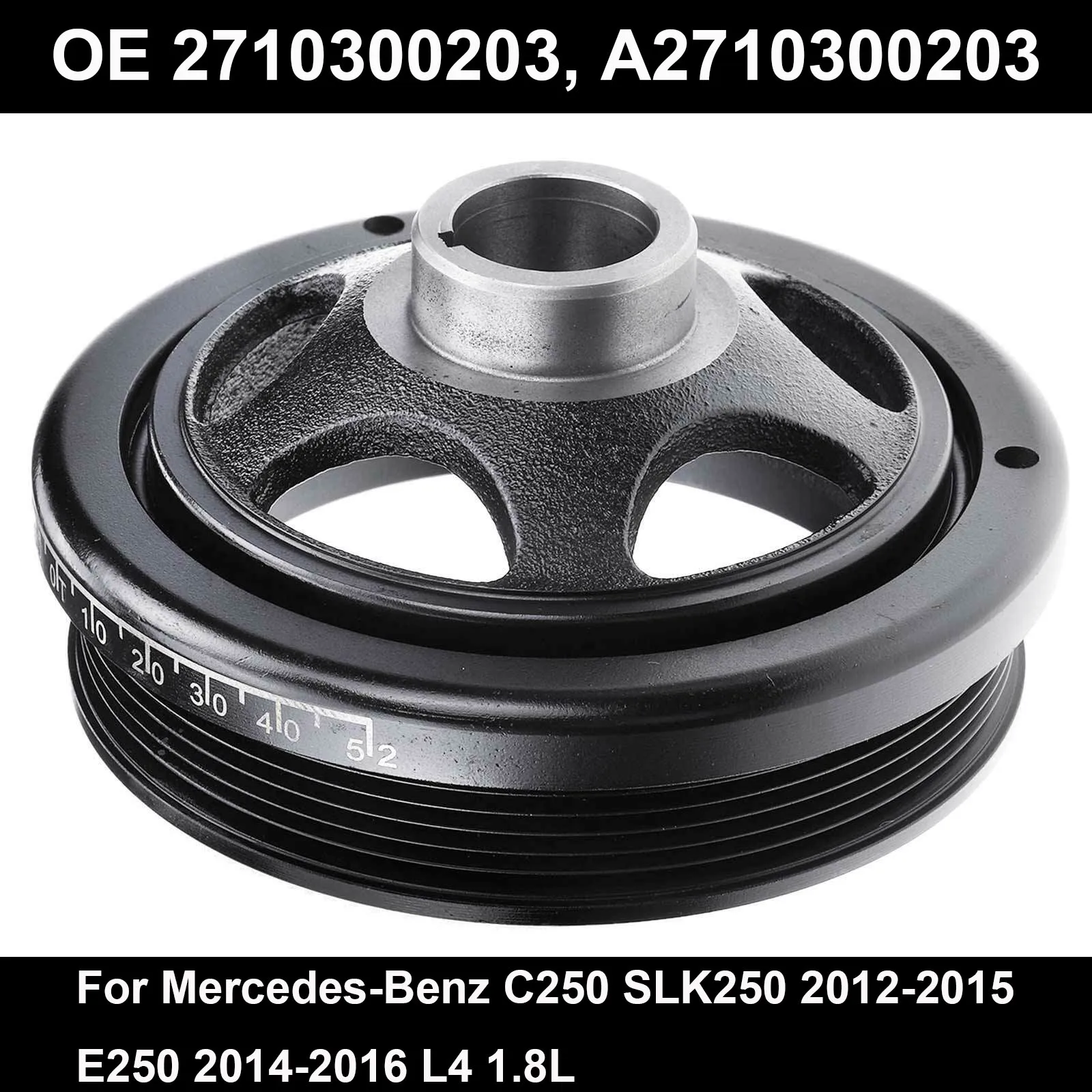 

A2710300203 594-856 Engine Harmonic Balancer,Crankshaft Pulley 2710300203 For Mercedes-Benz C250 SLK250 12-15 E250 14-16 L4 1.8L