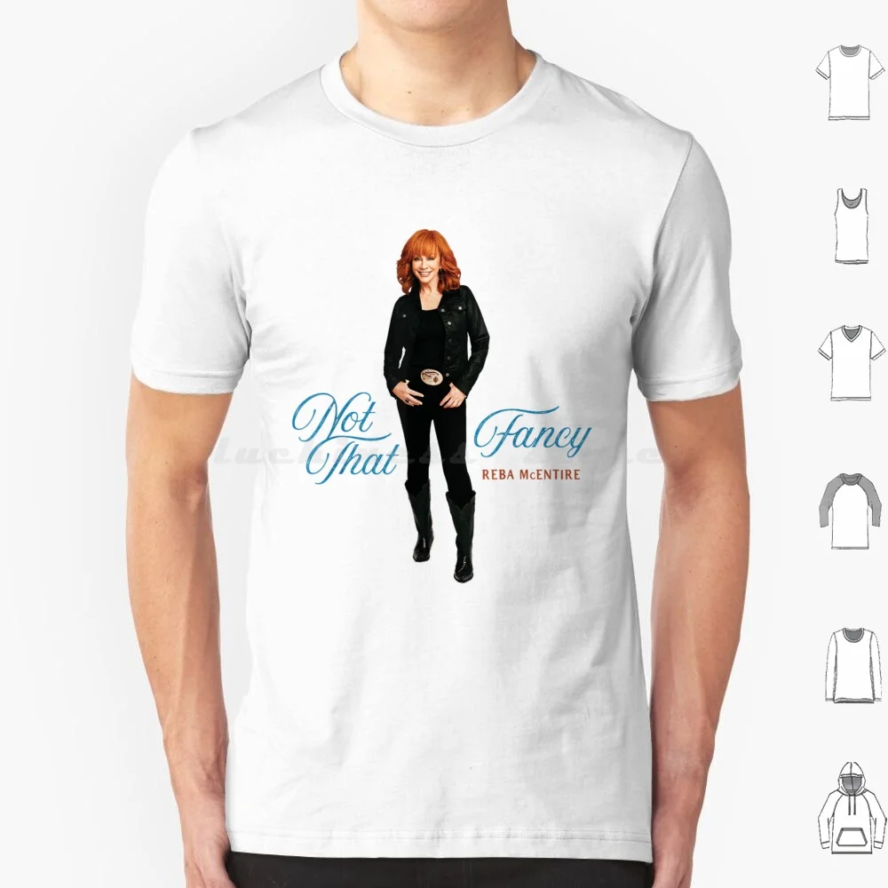 Not That Fancy T Shirt Big Size 100% Cotton Fancy Reba Mcentire Reba Mcintyre Reba Reba Lyrics Fancy Lyrics Country Lyrics